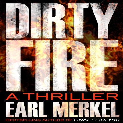 Cover of Dirty Fire: A Novel