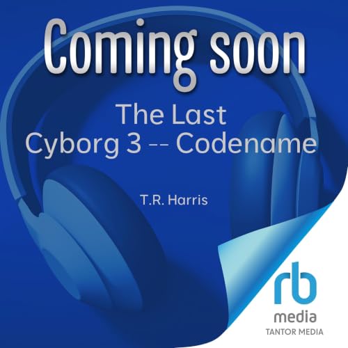 Cover of The Last Cyborg 3 -- Codename