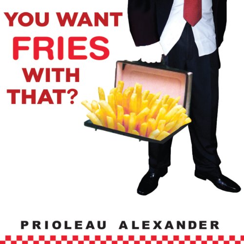 Cover of You Want Fries with That?