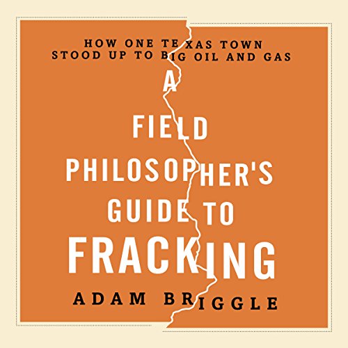 Cover of A Field Philosopher's Guide to Fracking