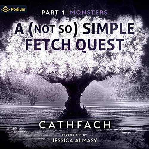 Cover of A (Not So) Simple Fetch Quest: Part 1: Monsters