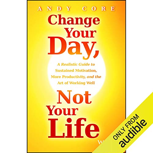Cover of Change Your Day, Not Your Life