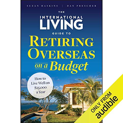 Cover of The International Living Guide to Retiring Overseas on a Budget