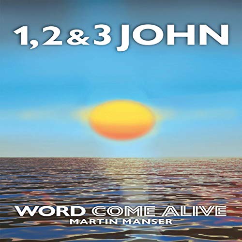Cover of 1, 2 & 3 John: Word Come Alive