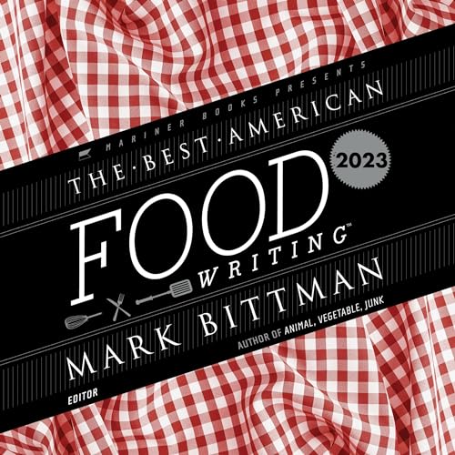 Cover of The Best American Food Writing 2023