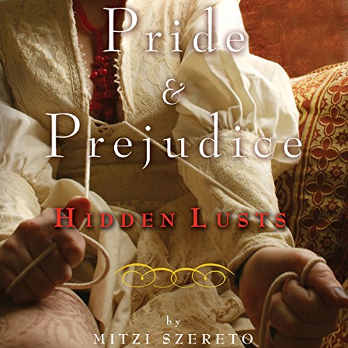 Cover of Pride and Prejudice: Hidden Lusts