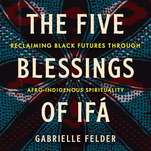 Cover of The Five Blessings of Ifá