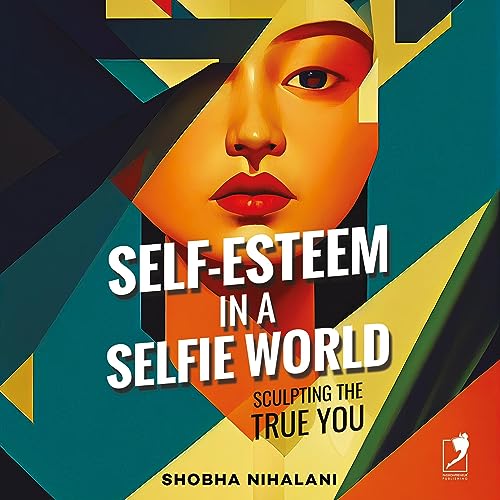 Cover of Self-Esteem in a Selfie World