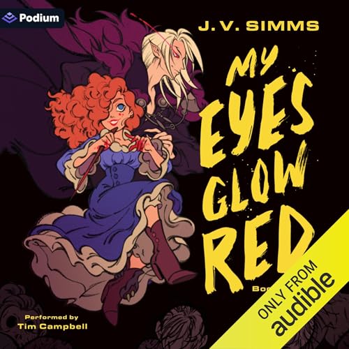 Cover of My Eyes Glow Red: A Vampire LitRPG