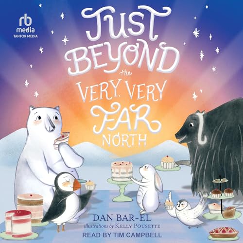 Cover of Just Beyond the Very, Very Far North