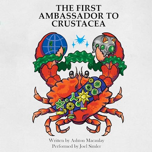 Cover of The First Ambassador to Crustacea