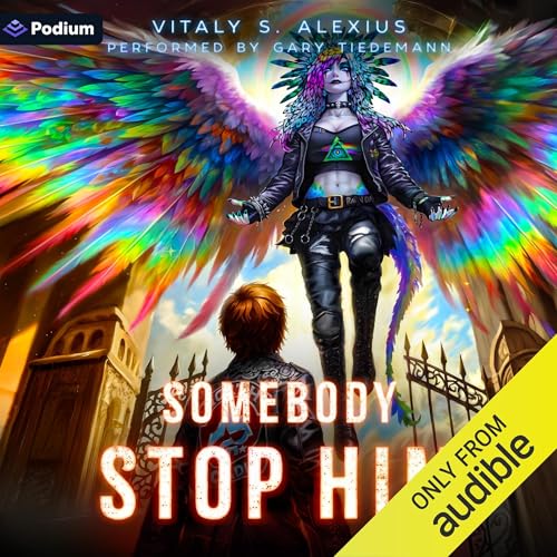 Cover of Somebody Stop Him: A Superhero/Apocalypse LitRPG