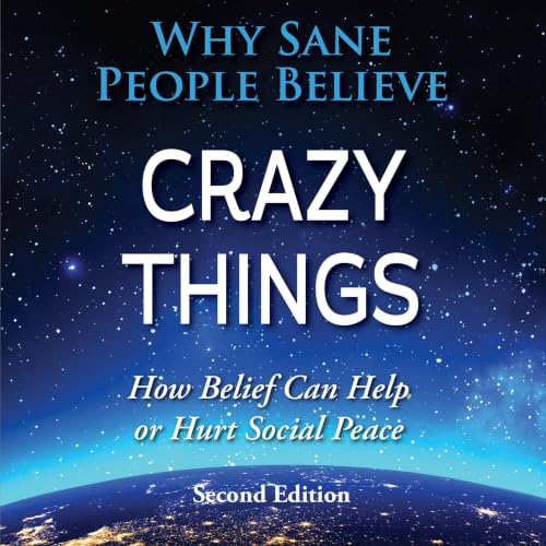 Cover of Why Sane People Believe Crazy Things, Second Edition