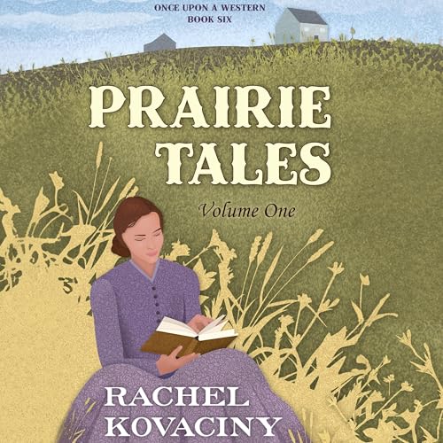 Cover of Prairie Tales: Volume One