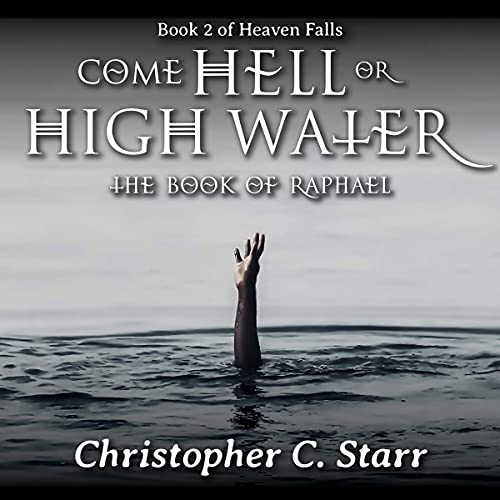 Cover of Come Hell or High Water