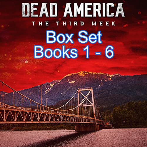Cover of Dead America: The Third Week Box Set, Books 1-6
