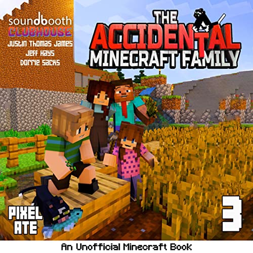Cover of The Accidental Minecraft Family: Book 3