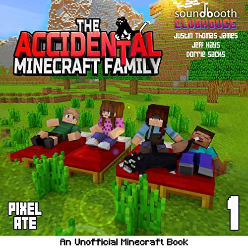 Cover of The Accidental Minecraft Family: Book 1