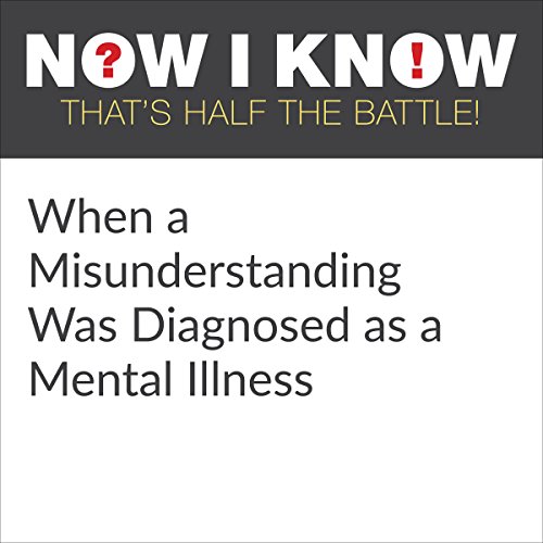 Cover of When a Misunderstanding Was Diagnosed as a Mental Illness