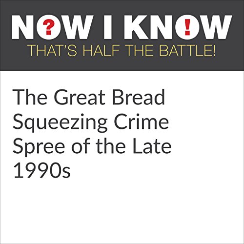 Cover of The Great Bread Squeezing Crime Spree of the Late 1990s