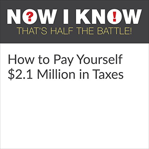 Cover of How to Pay Yourself $2.1 Million in Taxes