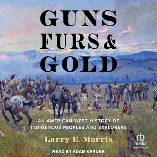 Cover of Guns, Furs, and Gold