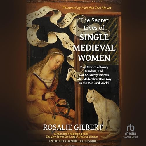 Cover of The Secret Lives of Single Medieval Women