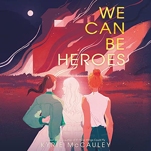 Cover of We Can Be Heroes