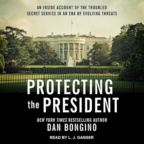Cover of Protecting the President