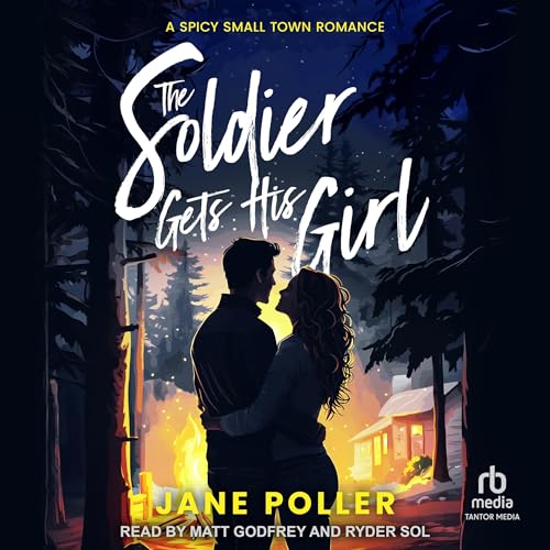 Cover of The Soldier Gets His Girl