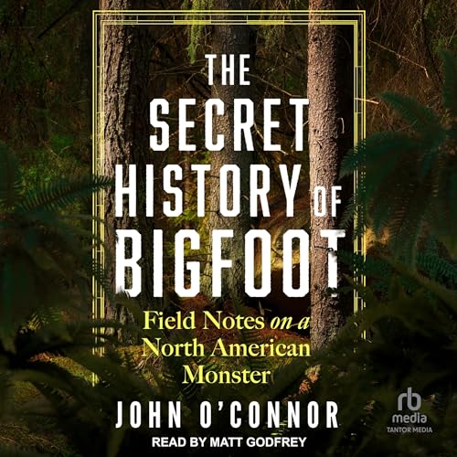 Cover of The Secret History of Bigfoot