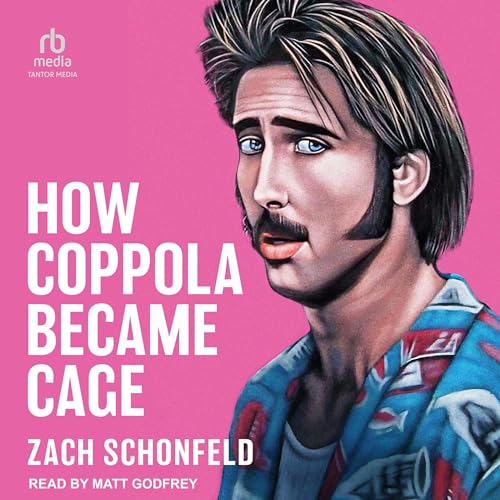 Cover of How Coppola Became Cage