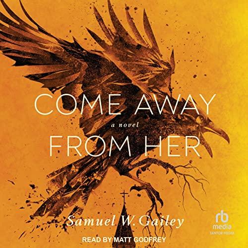 Cover of Come Away from Her
