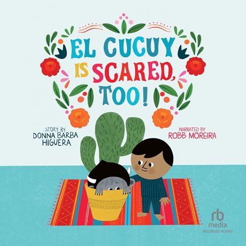 Cover of El Cucuy Is Scared, Too!