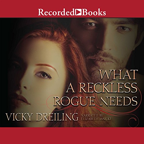 Cover of What a Reckless Rogue Needs
