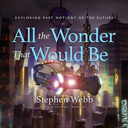 Cover of All the Wonder That Would Be