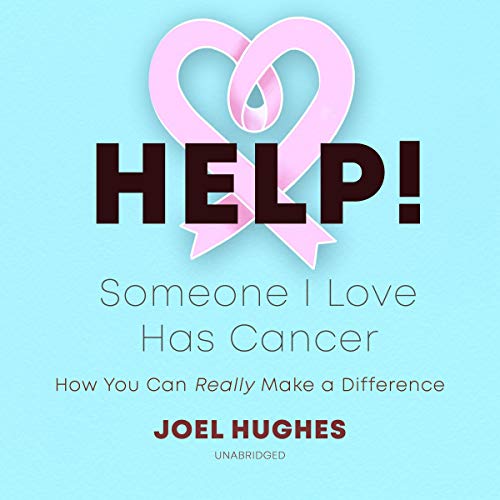 Cover of HELP! Someone I Love Has Cancer