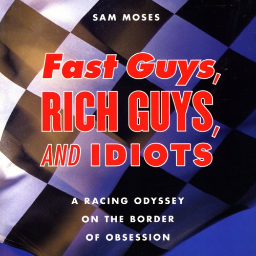 Cover of Fast Guys, Rich Guys, and Idiots