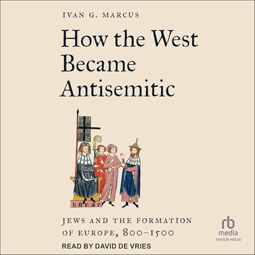Cover of How the West Became Antisemitic