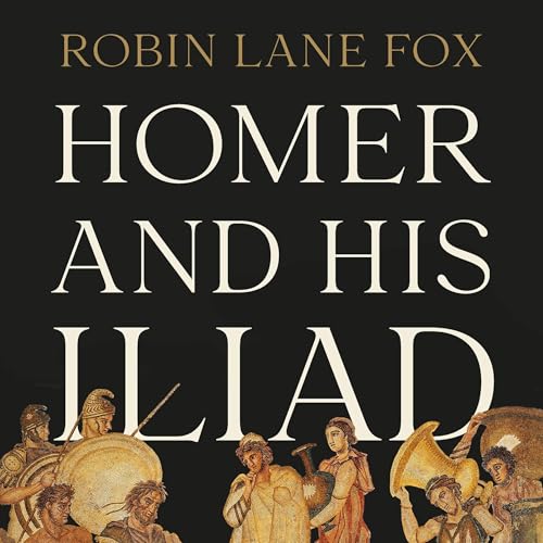 Cover of Homer and His Iliad