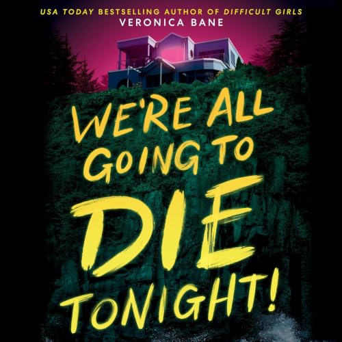 Cover of We're All Going to Die Tonight!