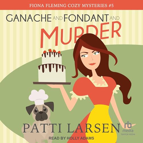 Cover of Ganache and Fondant and Murder