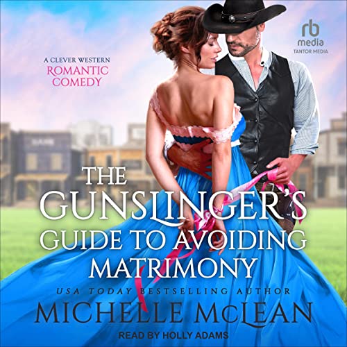 Cover of The Gunslinger’s Guide to Avoiding Matrimony