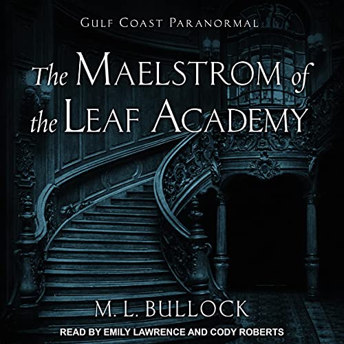 Cover of The Maelstrom of the Leaf Academy