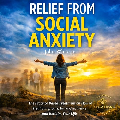 Cover of Relief from Social Anxiety