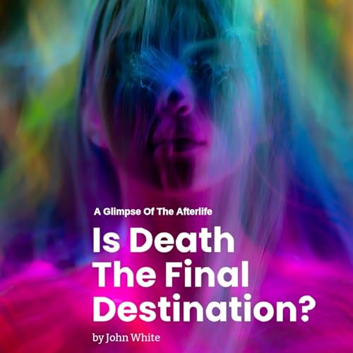 Cover of Is Death the Final Destination?
