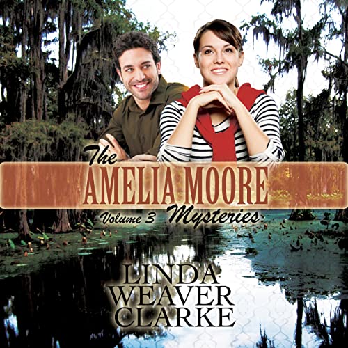 Cover of Amelia Moore Mysteries, Volume 3