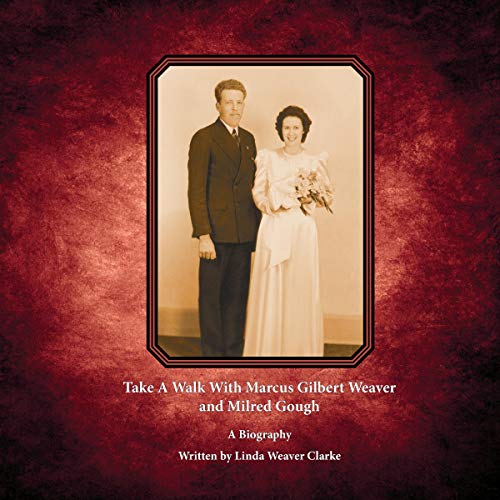 Cover of Take a Walk with Marcus Gilbert Weaver and Milred Gough