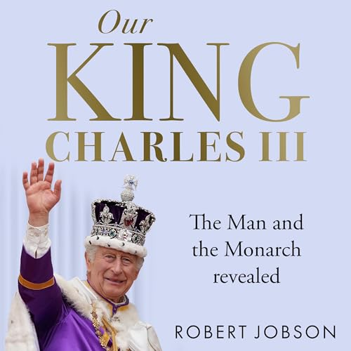 Cover of Our King: Charles III