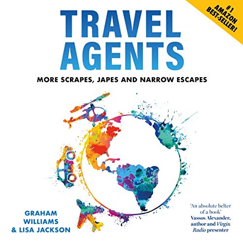 Cover of Travel Agents: More Scrapes, Japes and Narrow Escapes